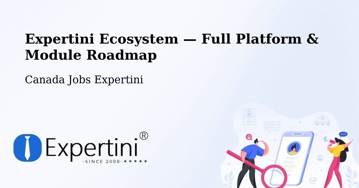 Expertini Ecosystem — Full Platform & Module Roadmap – Melfort